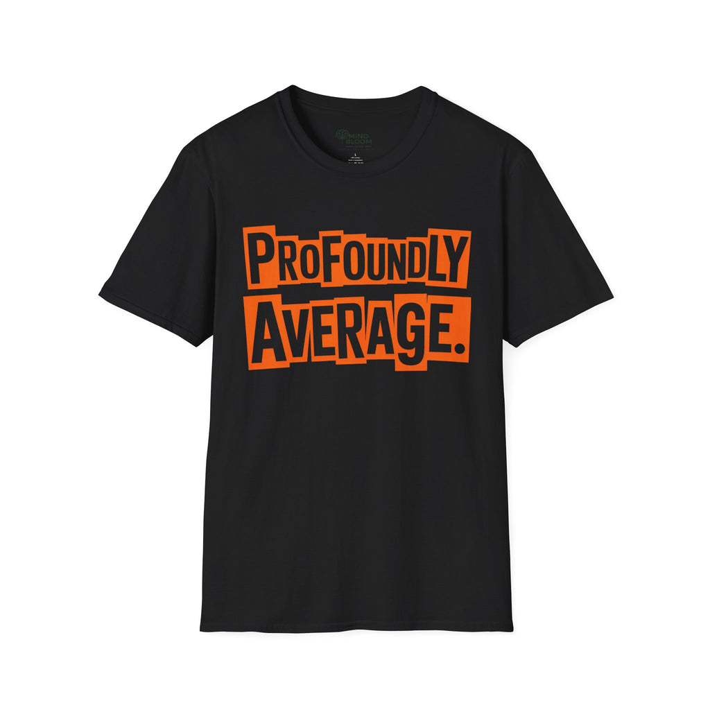 Profoundly Average T-Shirt
