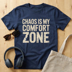 Chaos is my comfort zone T-Shirt