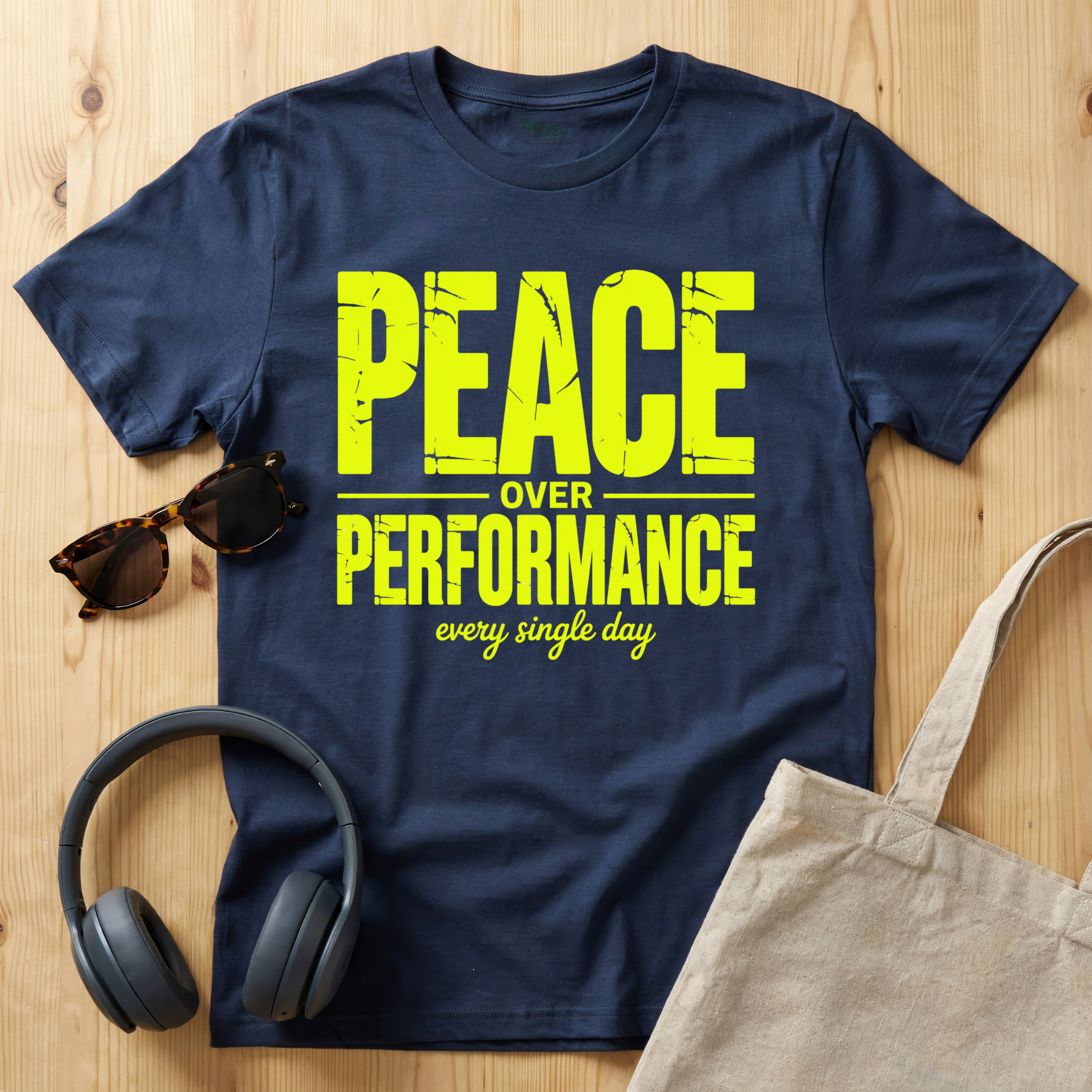 Peace over Performance T-Shirt