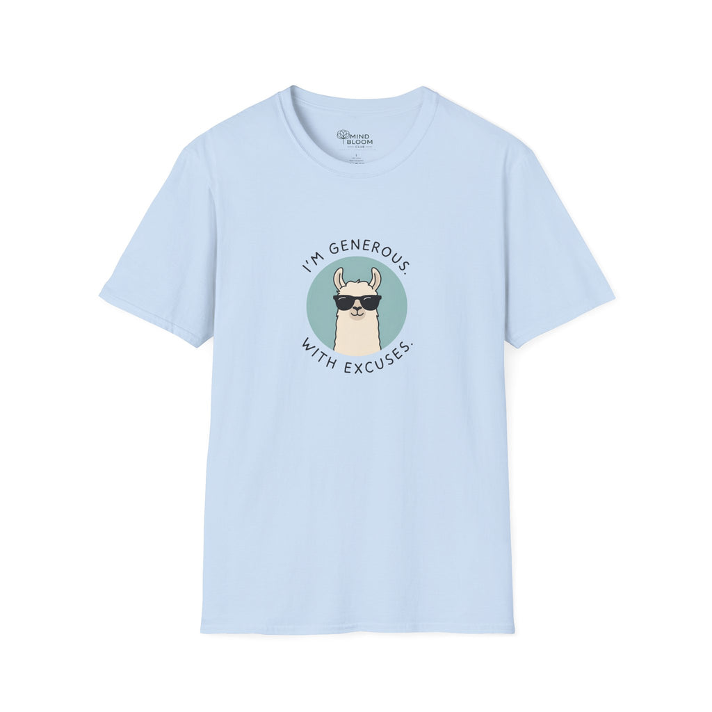 Generous With Excuses T-Shirt