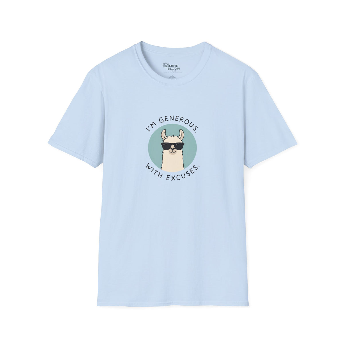 Generous With Excuses T-Shirt