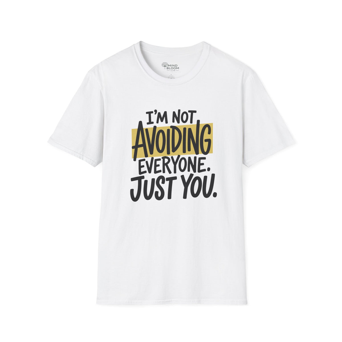 Not Avoiding Everyone T-Shirt