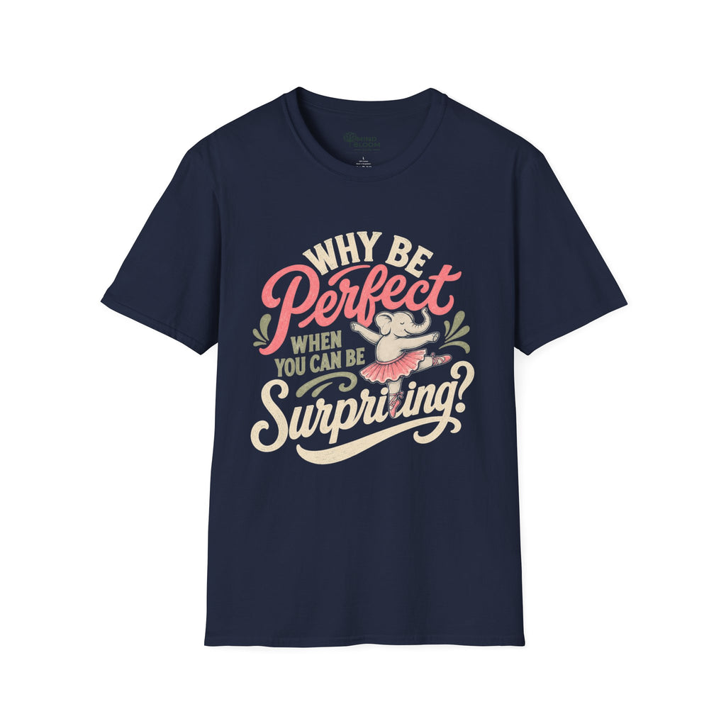 Be Surprising T-Shirt