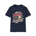 Be Surprising T-Shirt