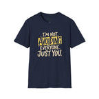 Not Avoiding Everyone T-Shirt