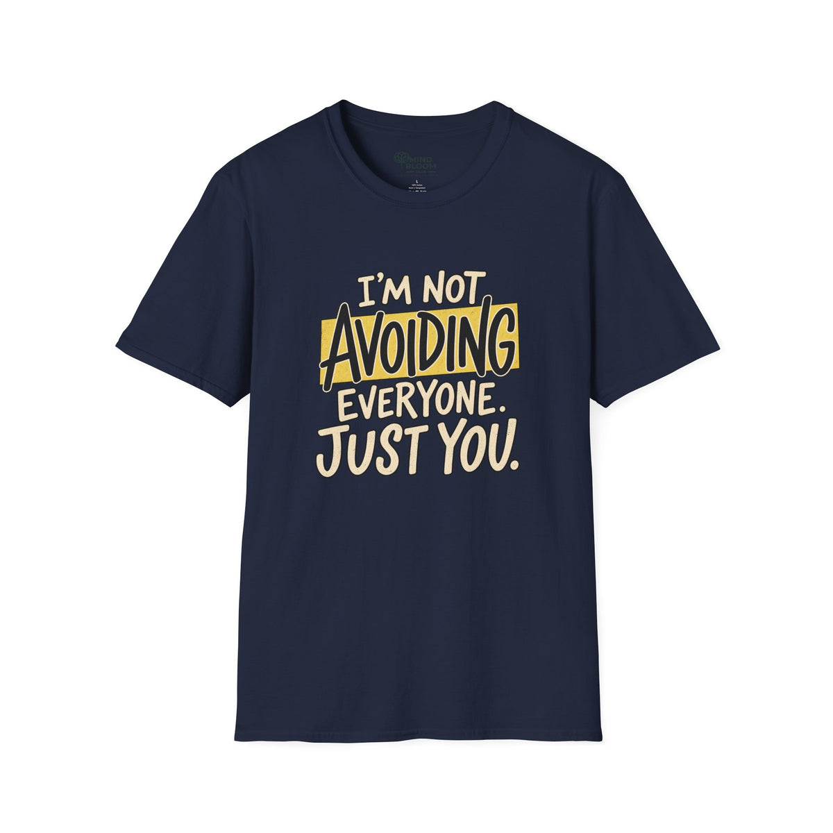 Not Avoiding Everyone T-Shirt