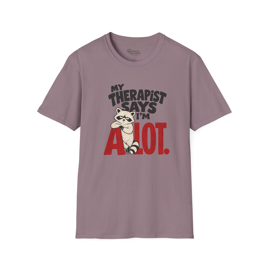 I'm A Lot T-Shirt