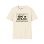 Not a Brand T-Shirt