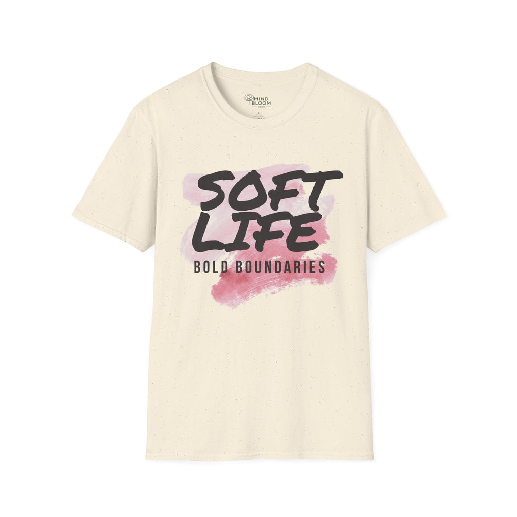Soft Life, Bold Boundaries T-Shirt