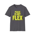 Peace is my flex T-Shirt