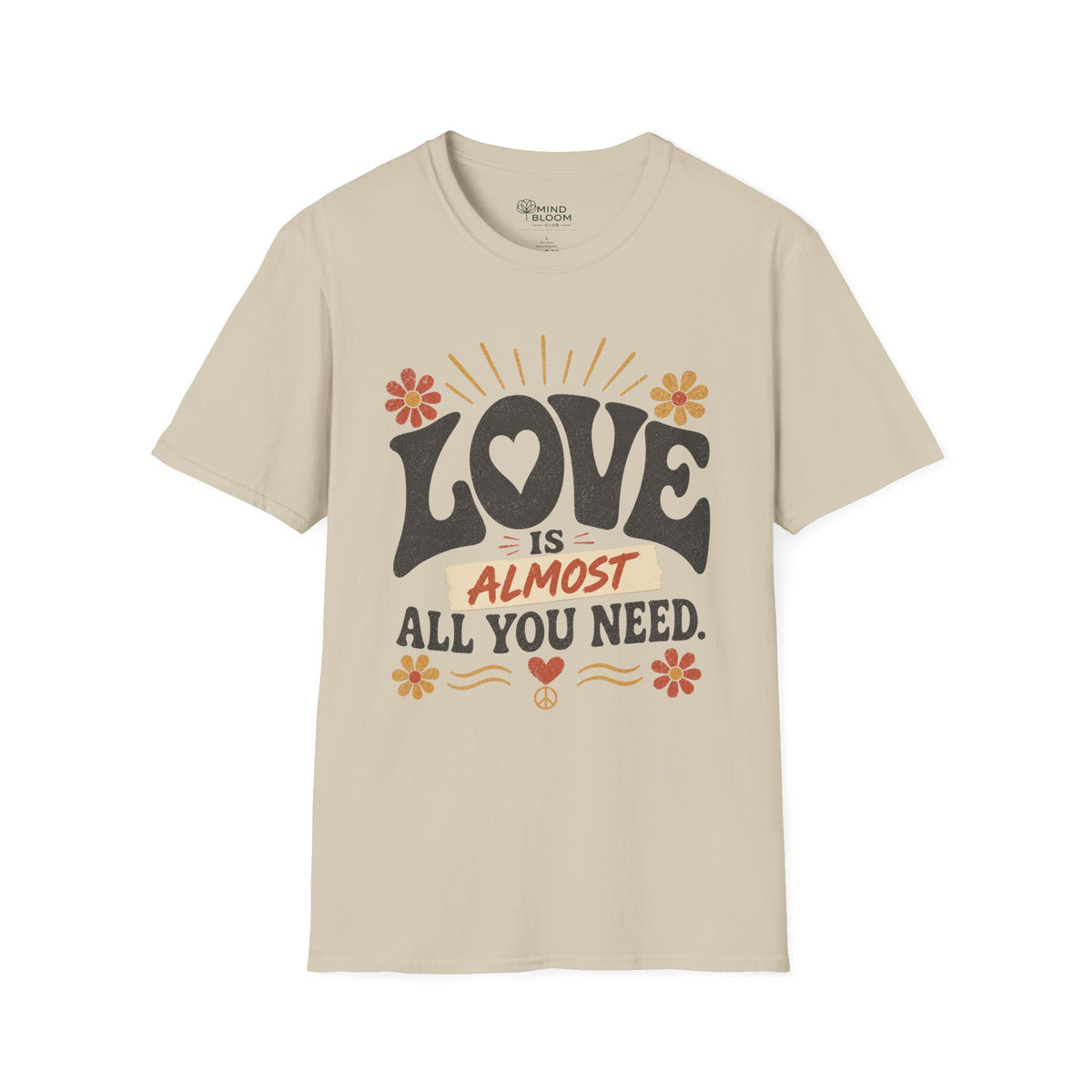 Almost All You Need T-Shirt