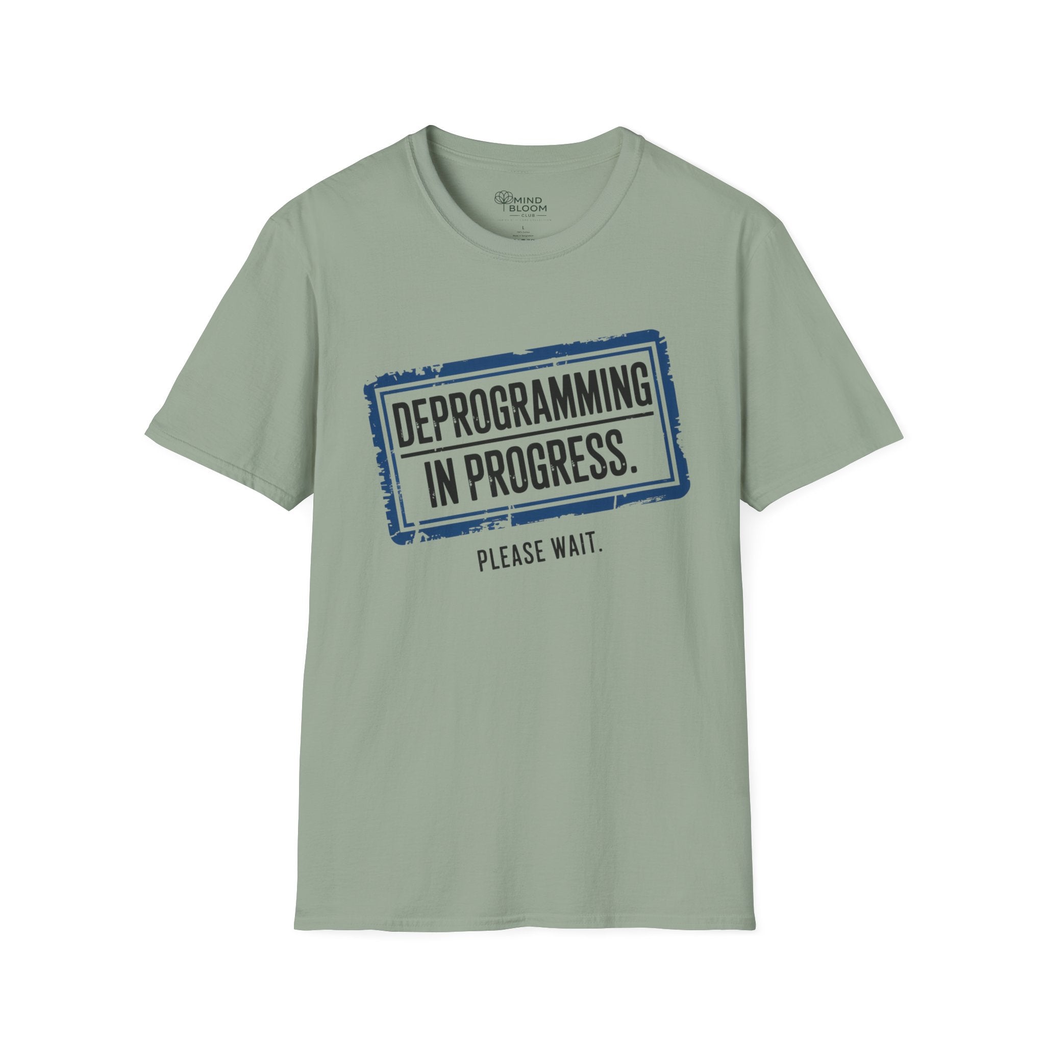 Deprogramming in progress T-Shirt