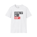 Dating Tip No. 1 T-Shirt