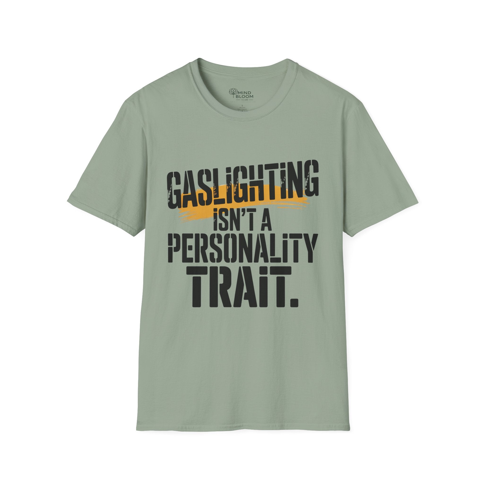Gaslighting isn't a Personality Trait T-Shirt