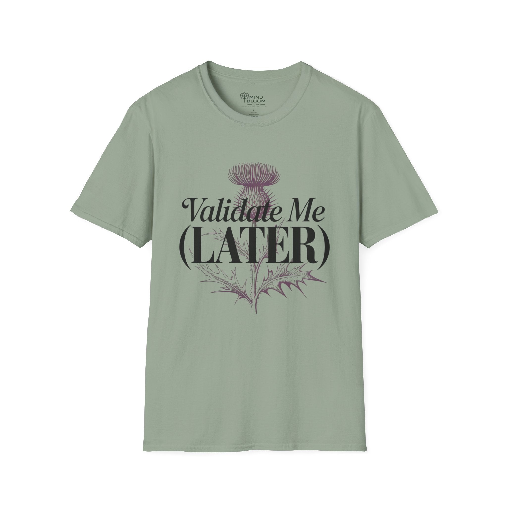 Validate me Later T-Shirt