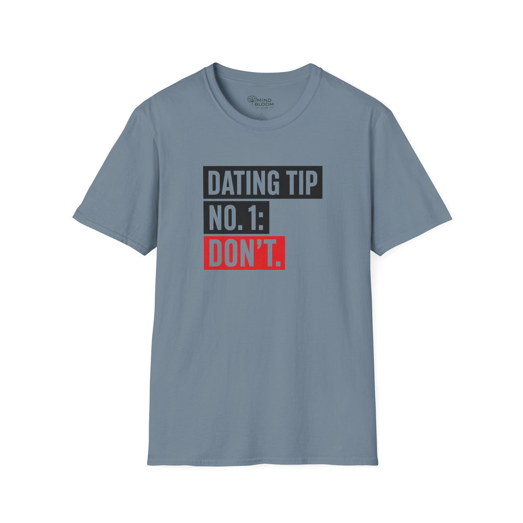 Dating Tip No. 1 T-Shirt
