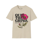 Quit the Grind T-Shirt