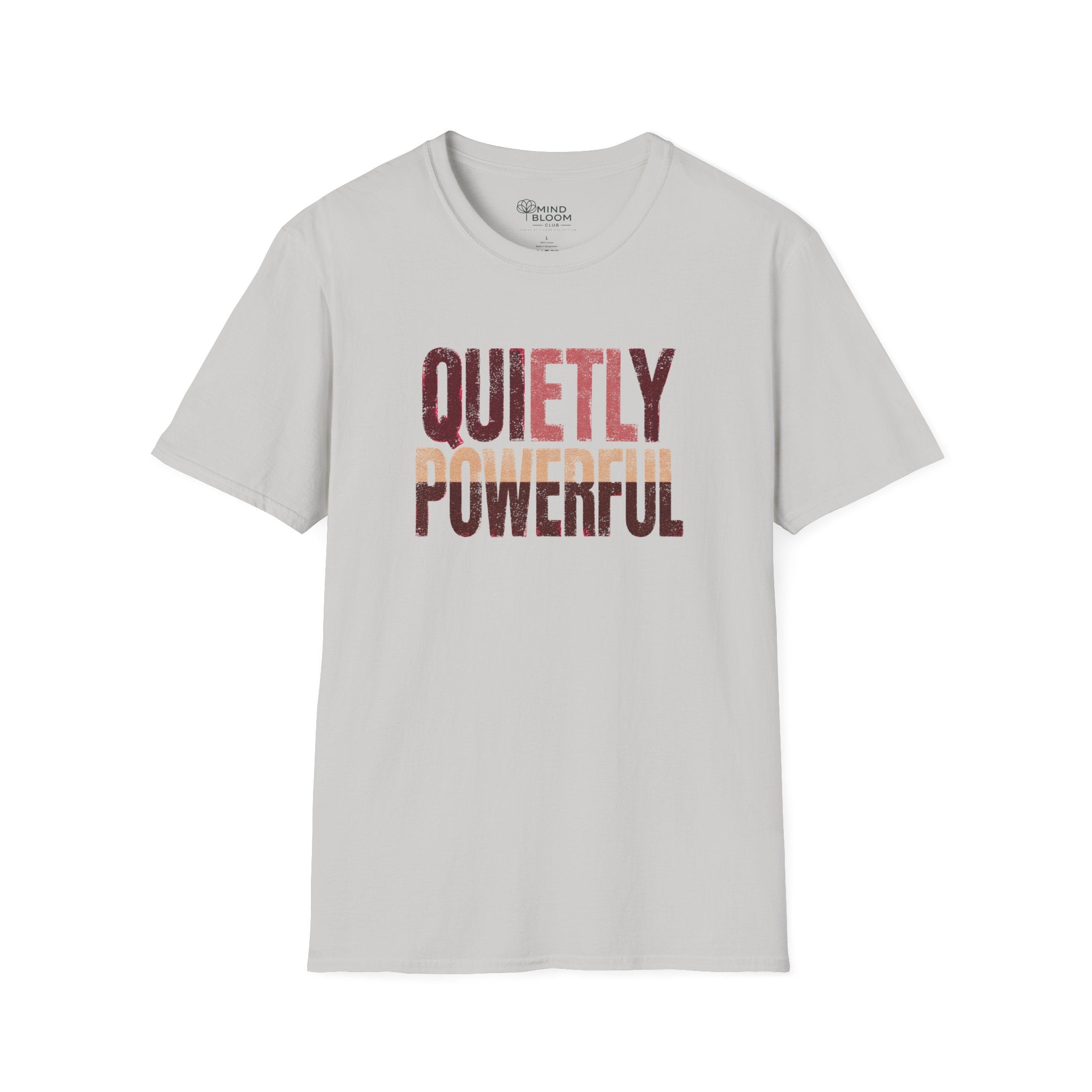 Quietly Powerful T-Shirt