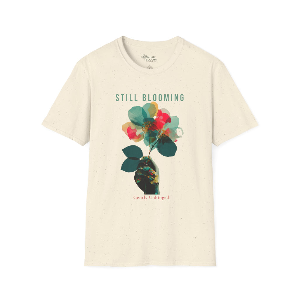 Still Blooming T-Shirt