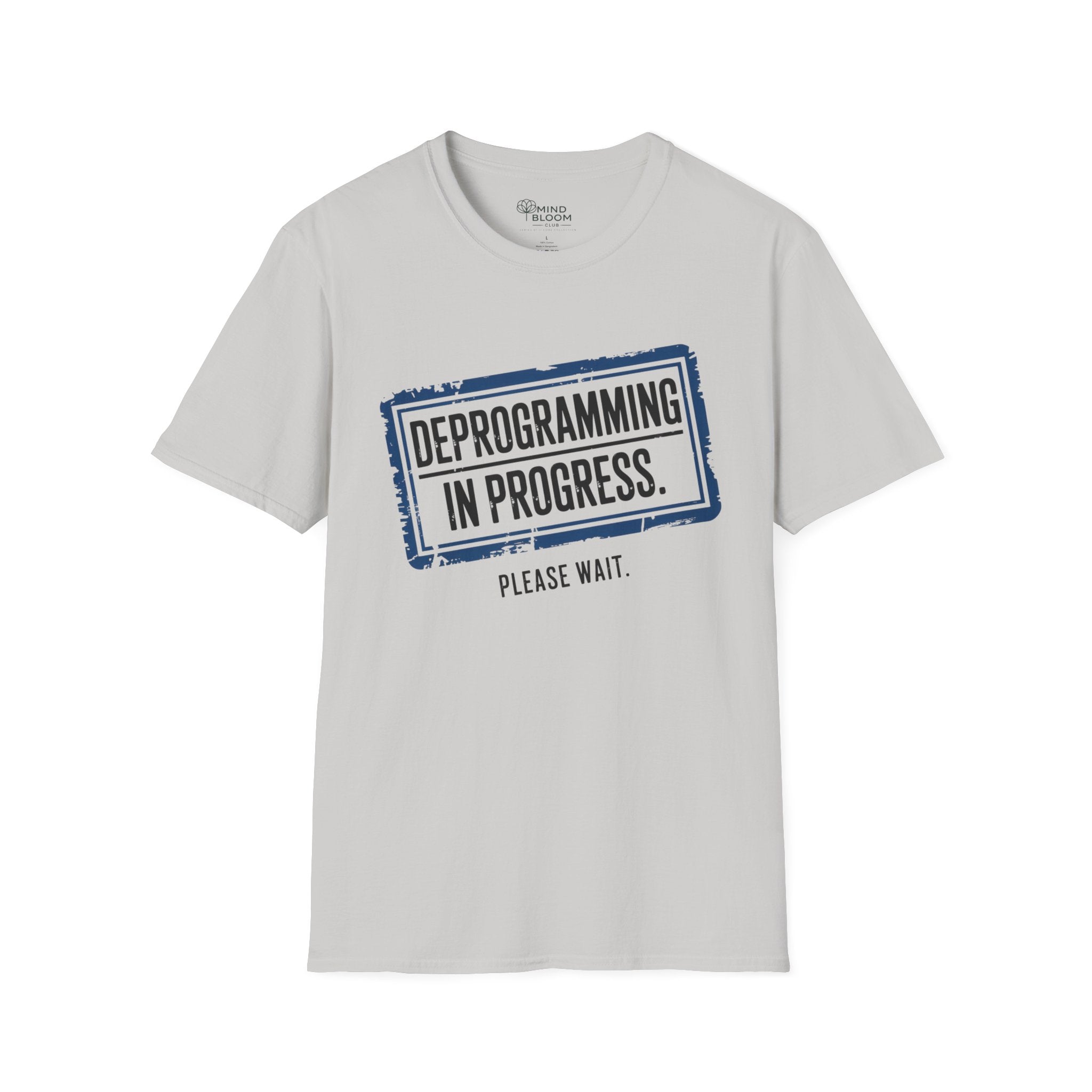 Deprogramming in progress T-Shirt
