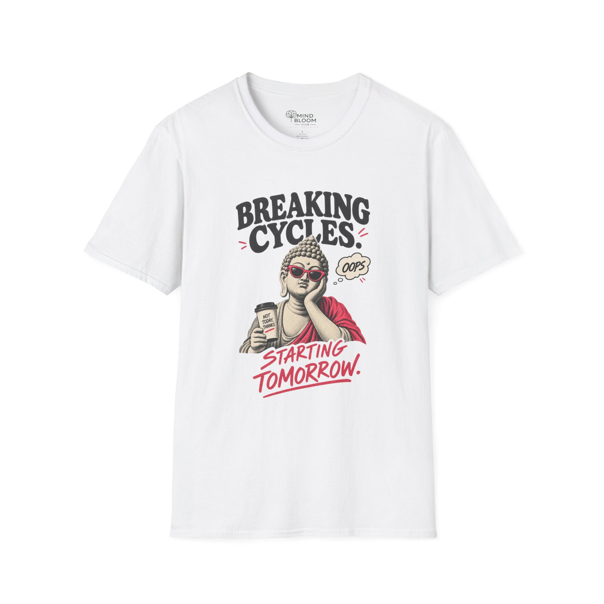 Breaking Cycles Buddha T-Shirt