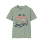 Be Surprising T-Shirt