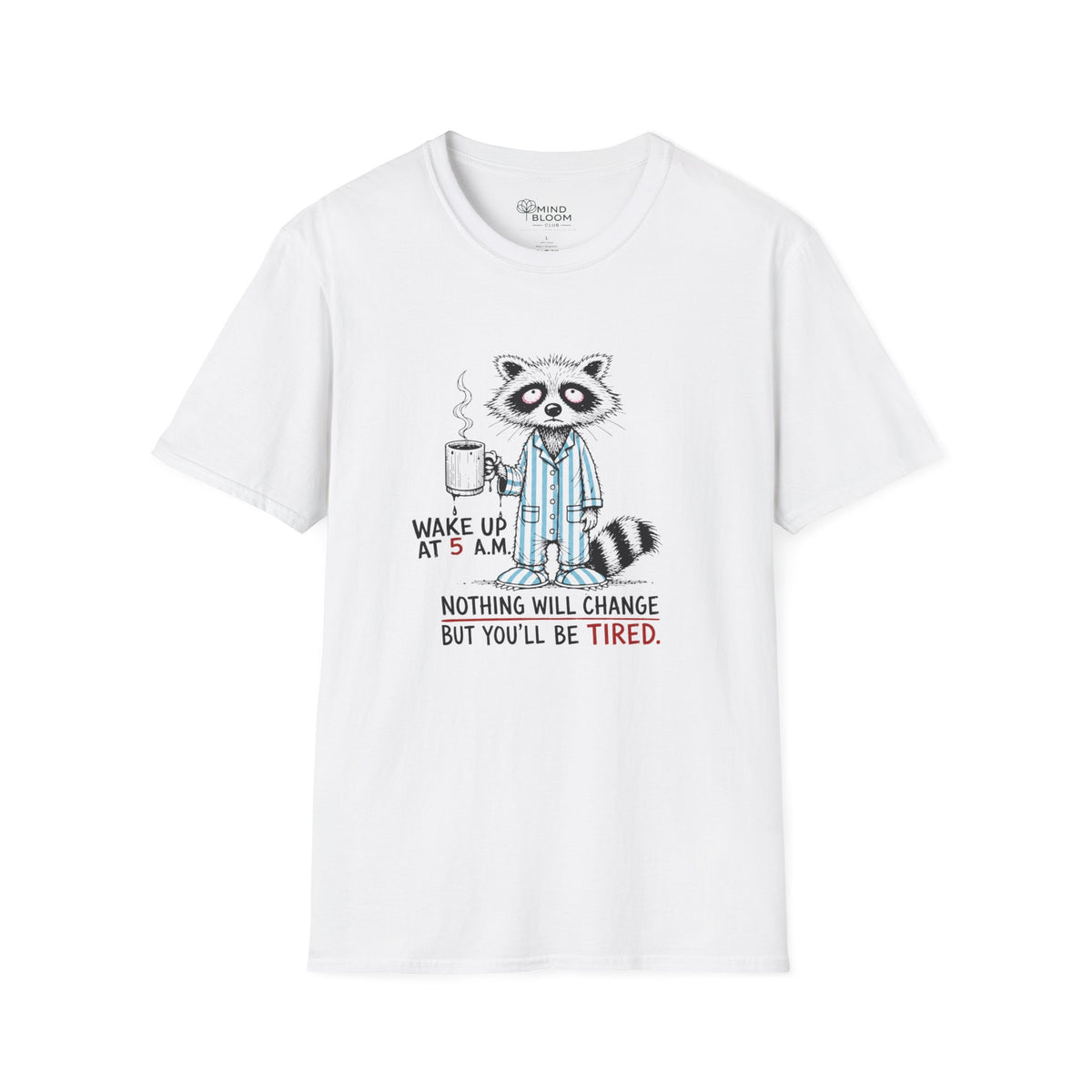 Wake up T-Shirt