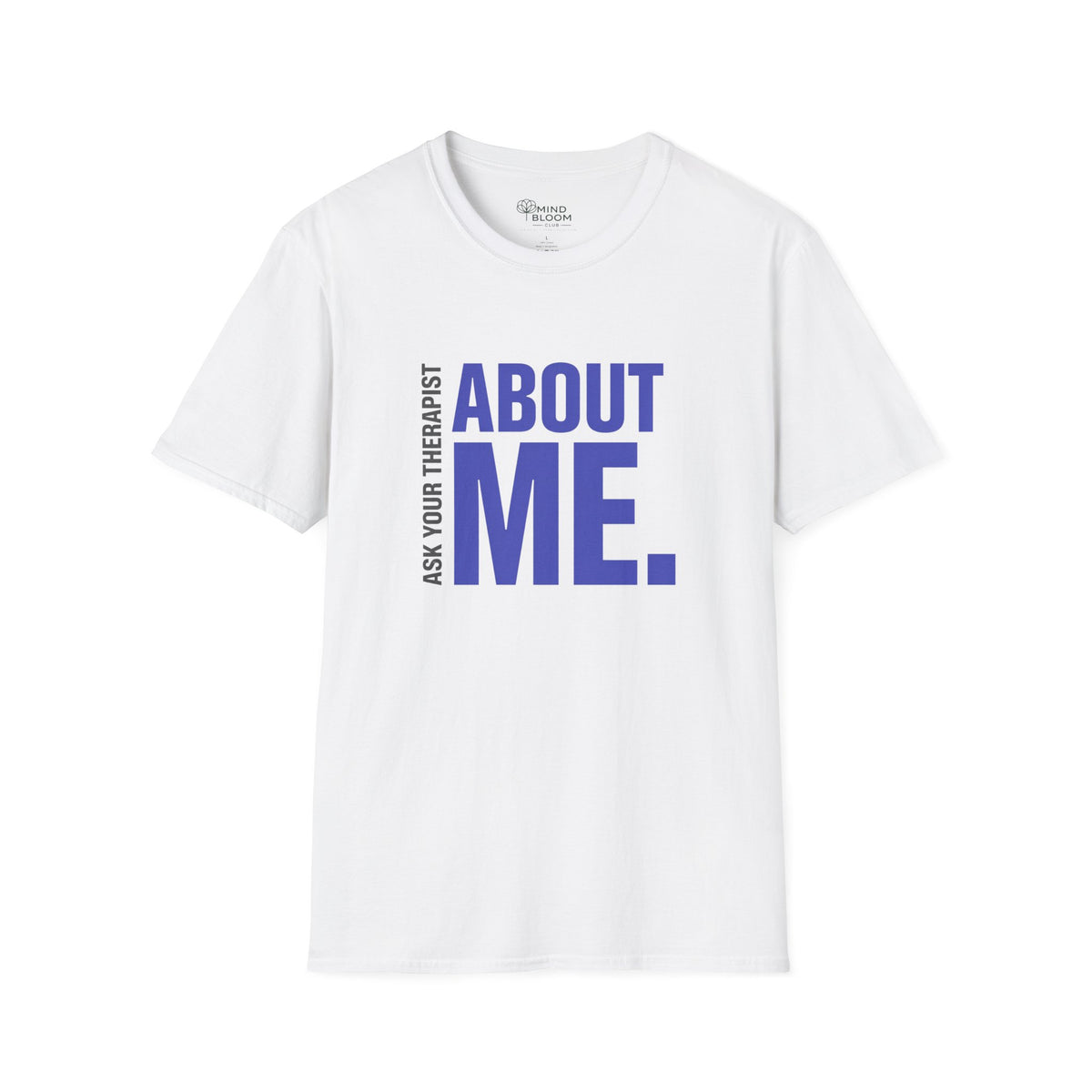 Ask your therapist T-Shirt