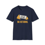 No Returns T-Shirt
