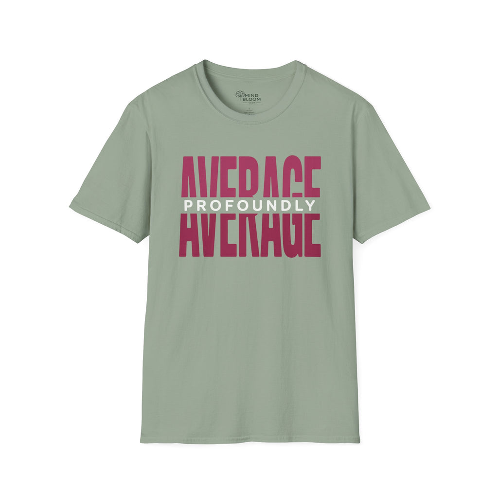Profoundly Average T-Shirt