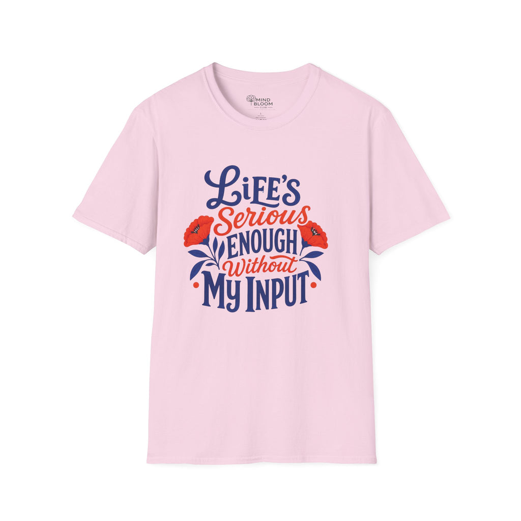 Without My Input T-Shirt