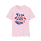 Without My Input T-Shirt