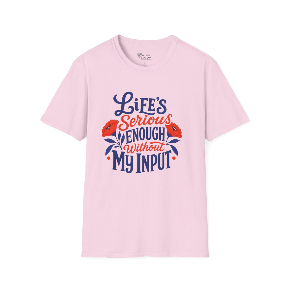Without My Input T-Shirt
