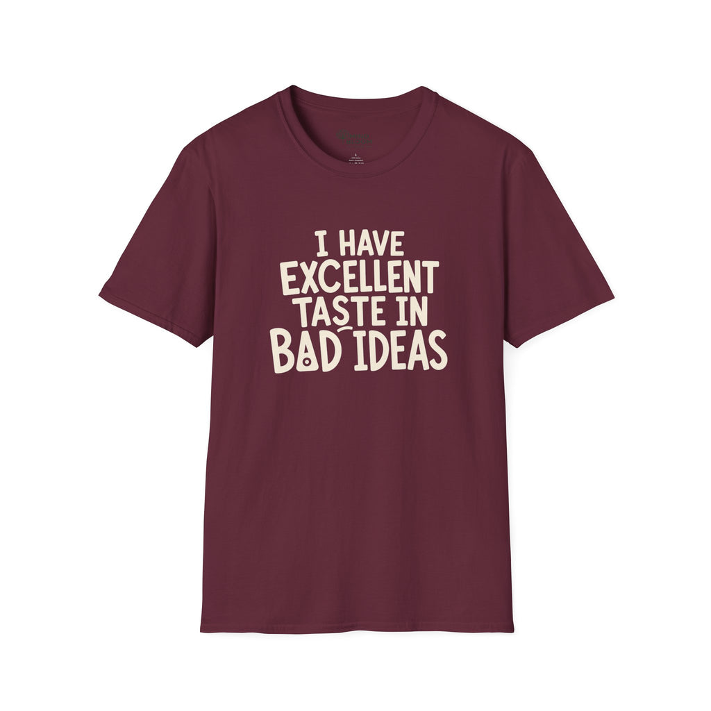 Taste In Bad Ideas T-Shirt