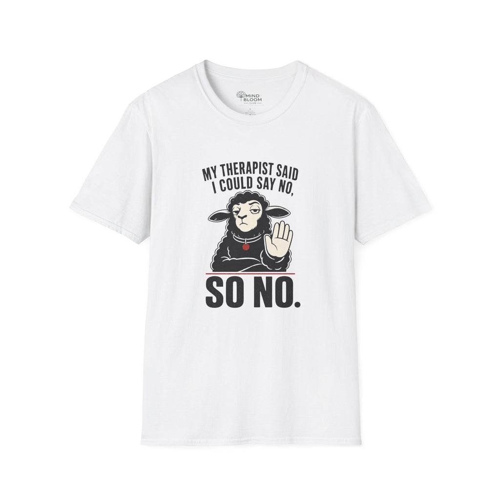 Said I Could Say No T-Shirt