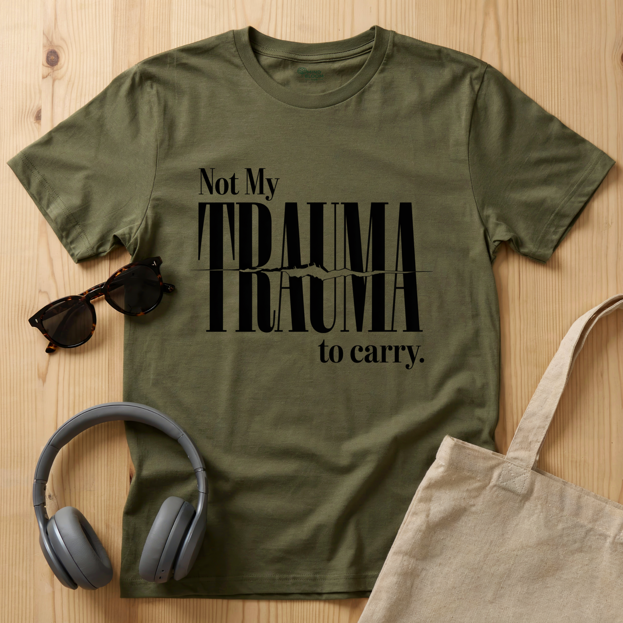 Not My Trauma to Carry T-Shirt