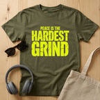 Peace is the hardest grind T-Shirt