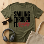 Smiling through it. Barely T-Shirt