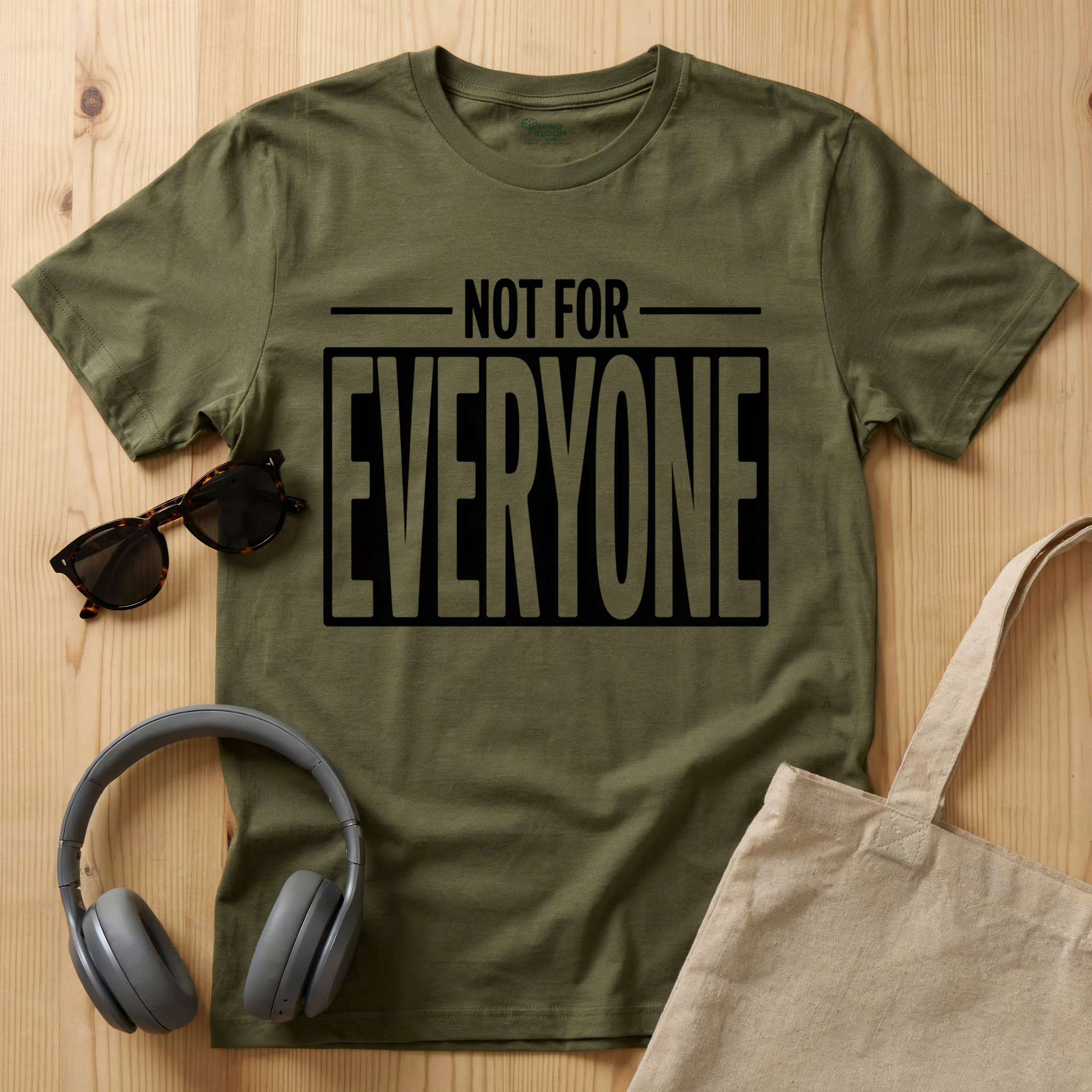 Not for everyone T-Shirt