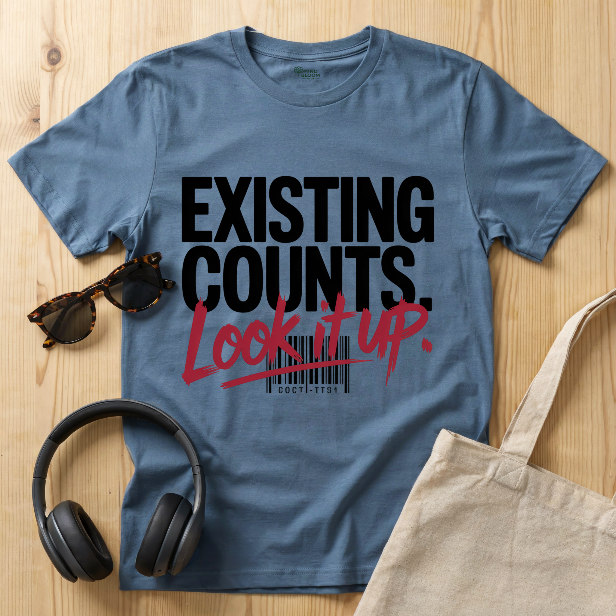 Existing counts. Look it up T-Shirt