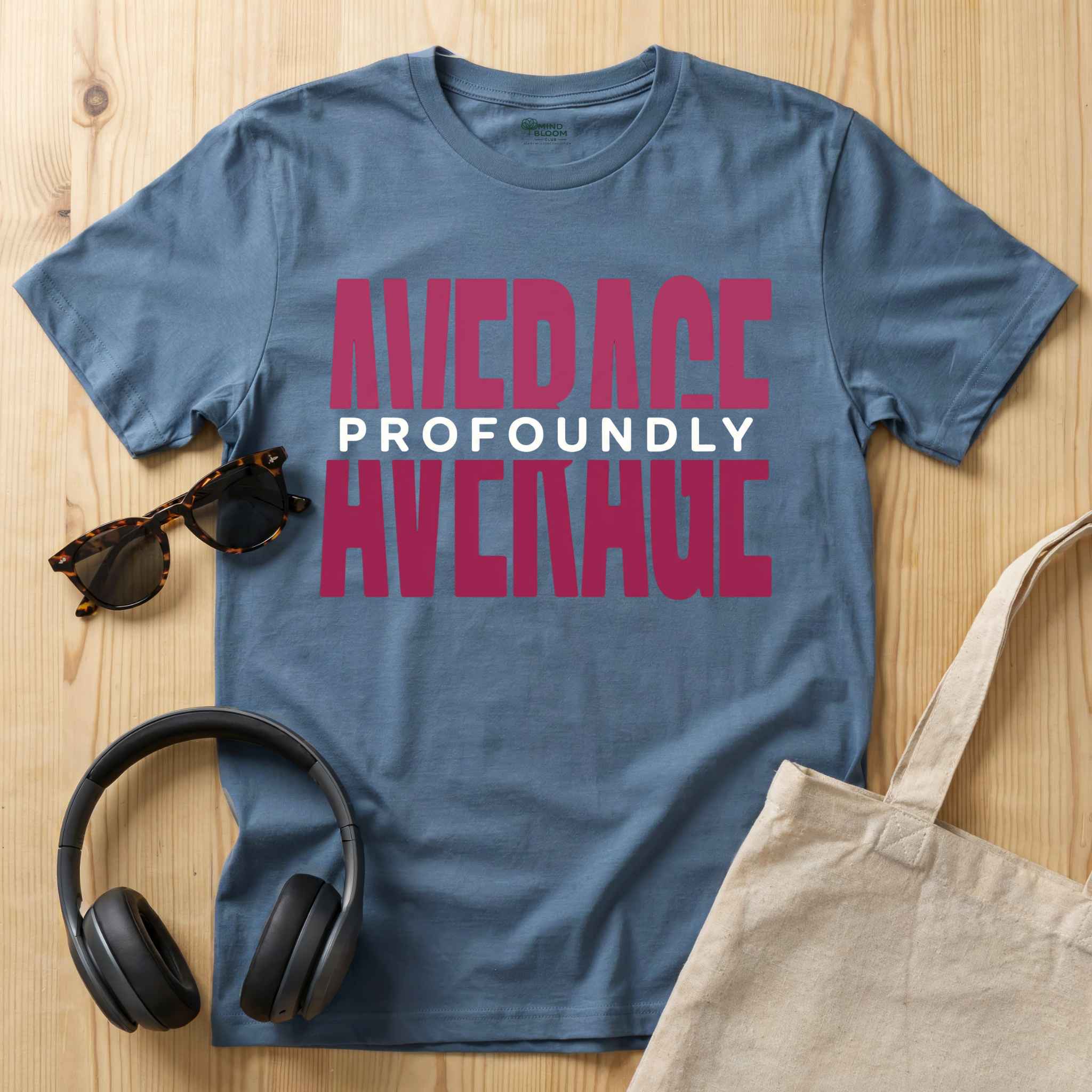 Profoundly Average T-Shirt