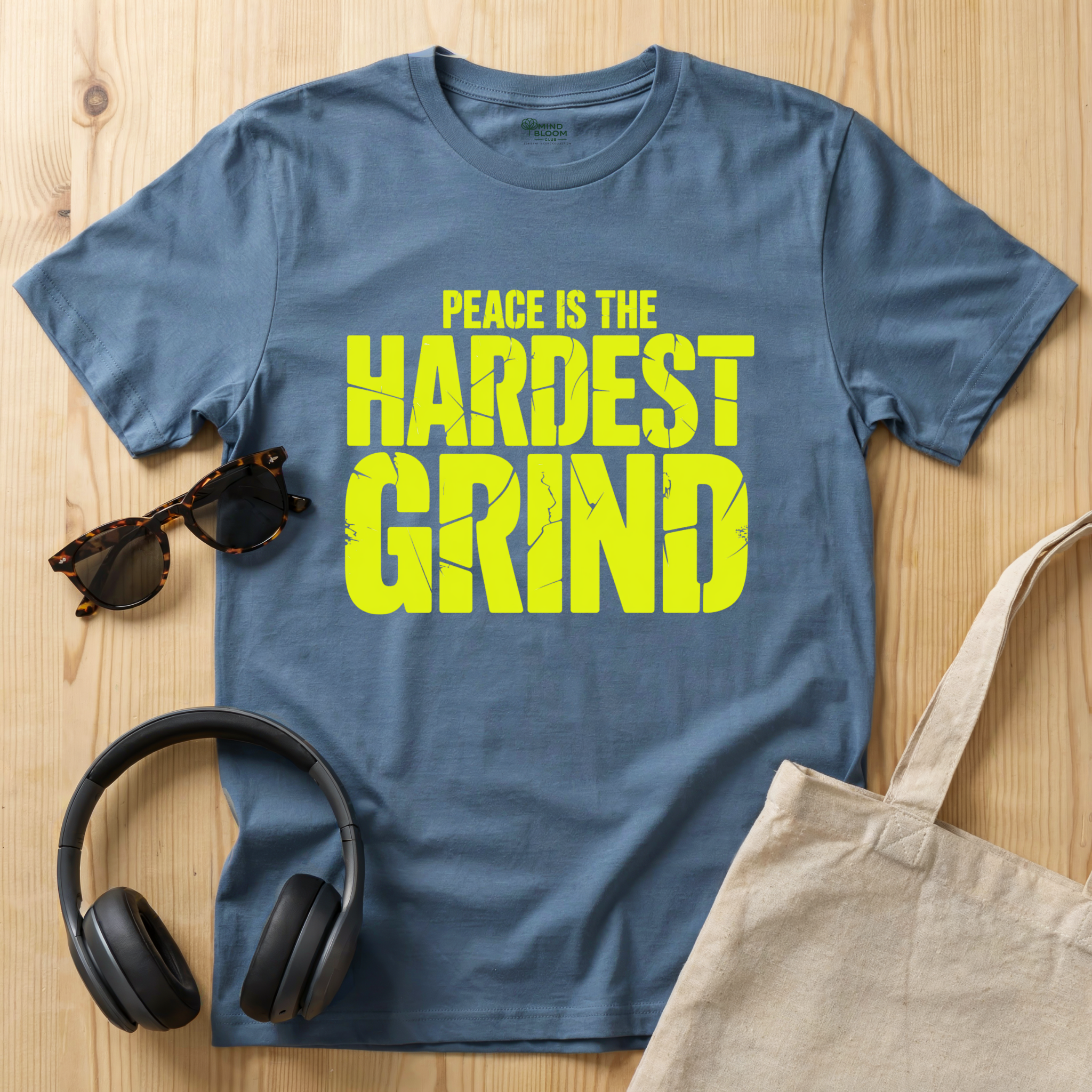 Peace is the hardest grind T-Shirt