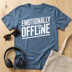 Emotionally Offline T-Shirt