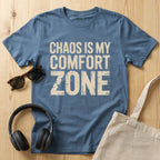 Chaos is my comfort zone T-Shirt