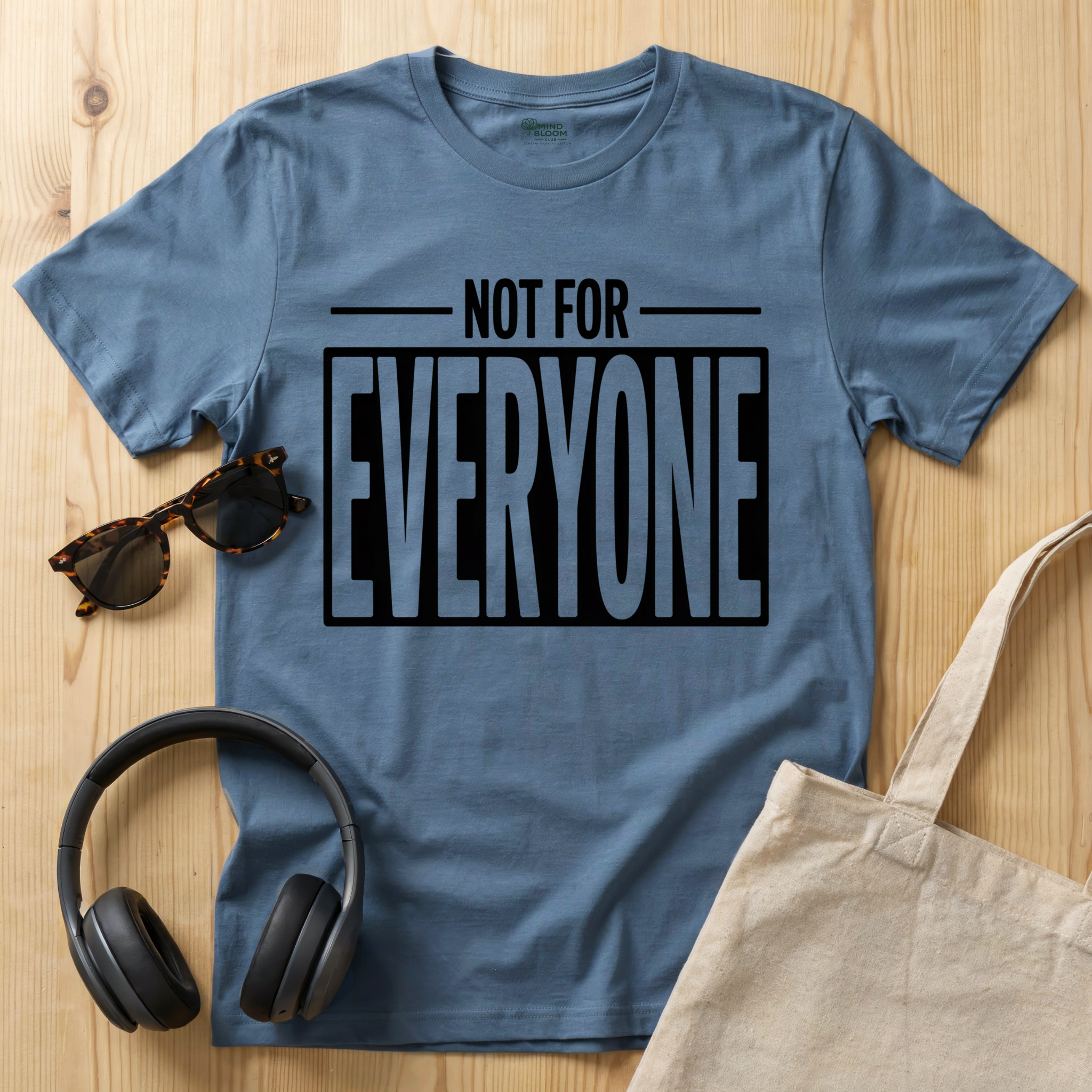 Not for everyone T-Shirt