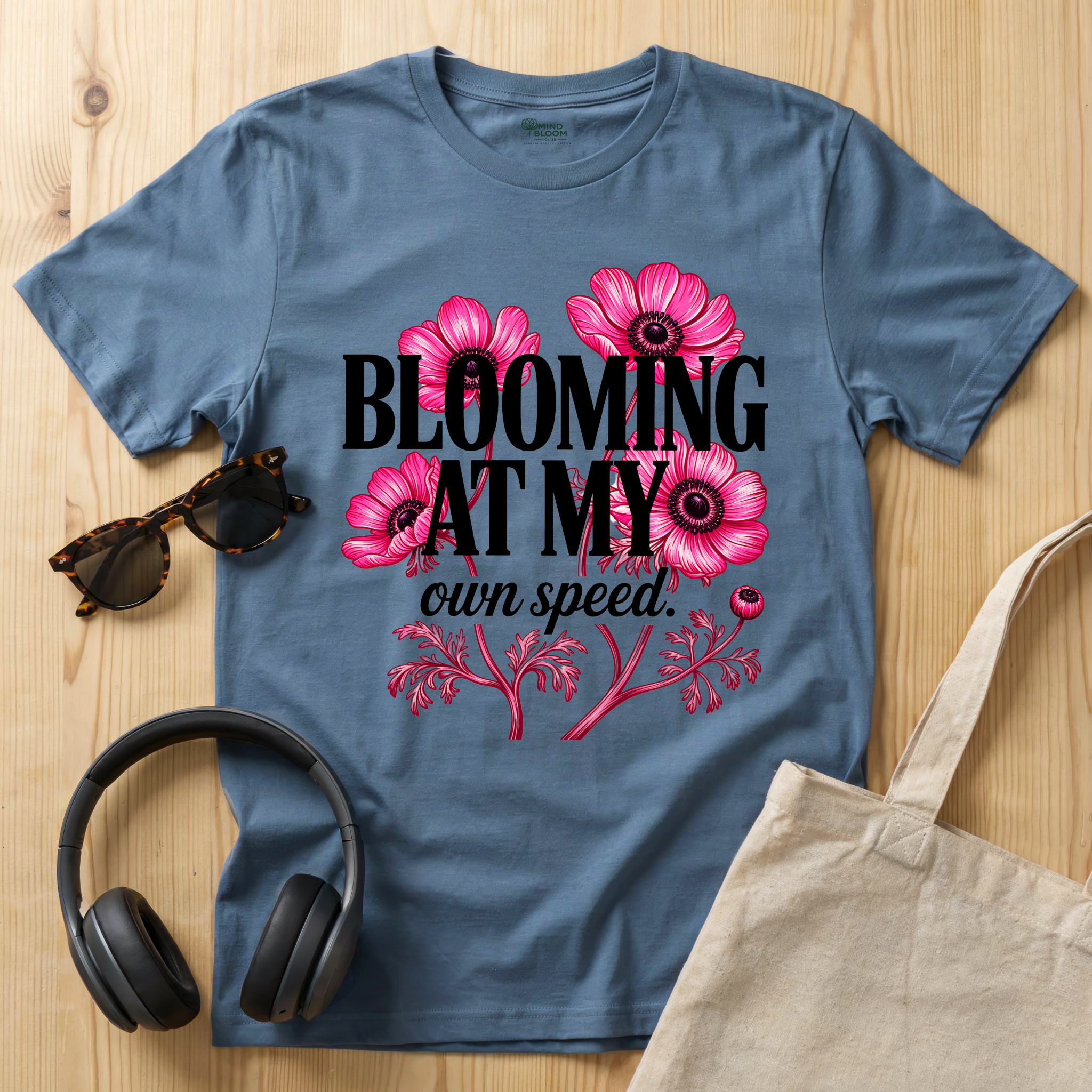 Blooming at my own speed T-Shirt