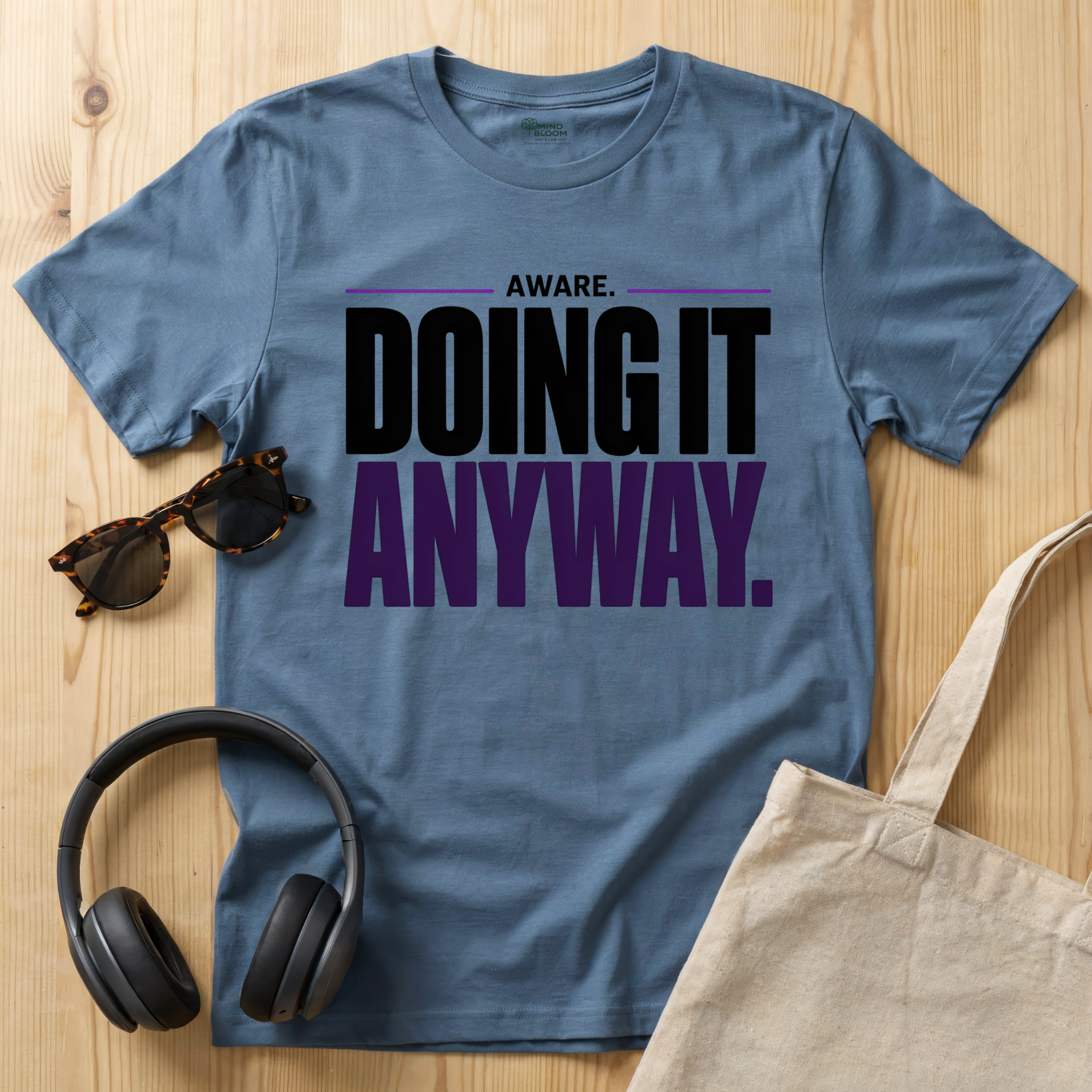 Aware. Doing it anyway T-Shirt