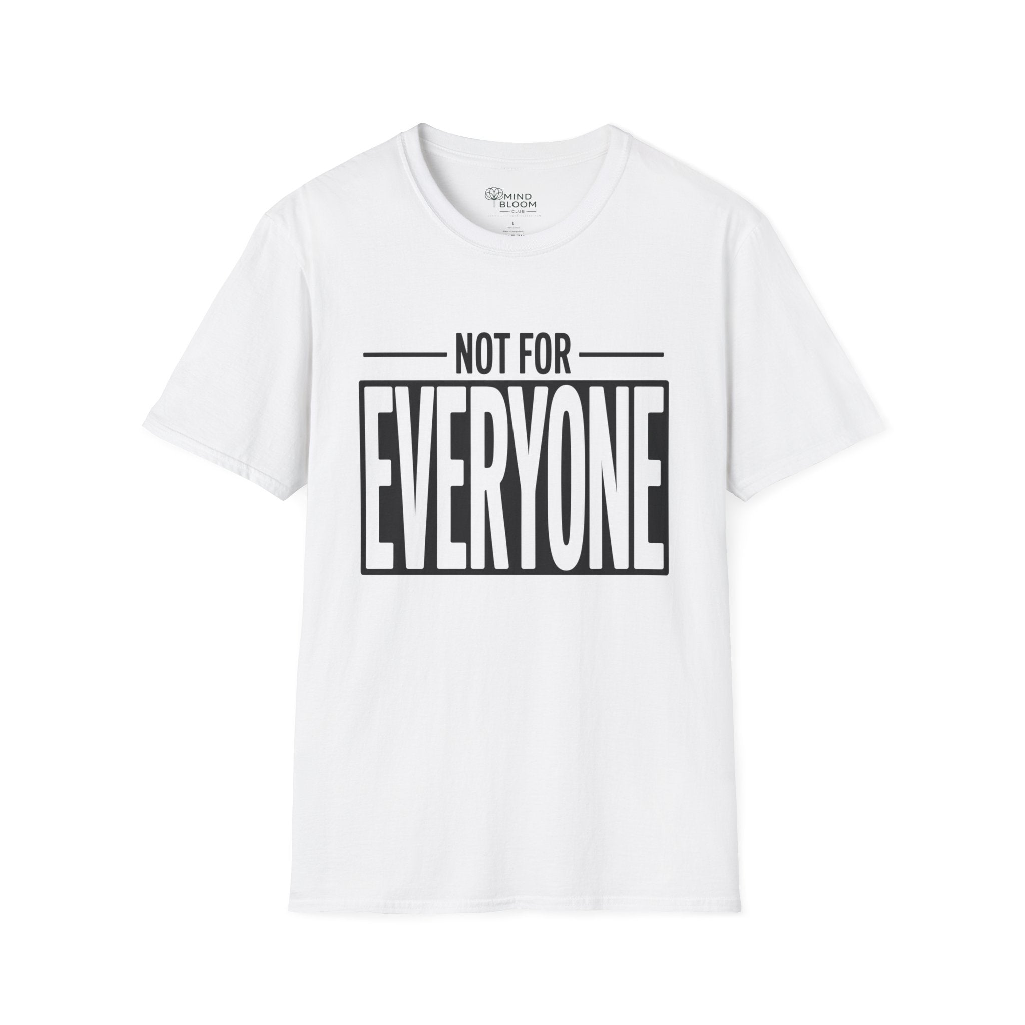 Not for everyone T-Shirt