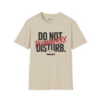 Do not disturb. Permanently T-Shirt