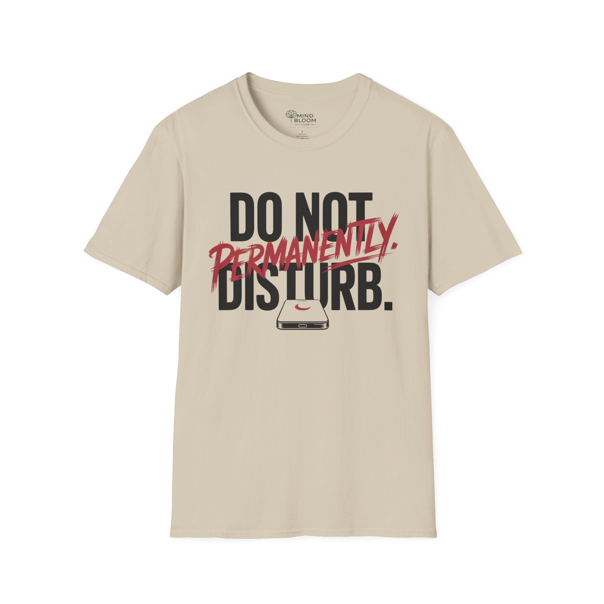 Do not disturb. Permanently T-Shirt